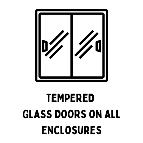 All enclosures feature tempered glass doors